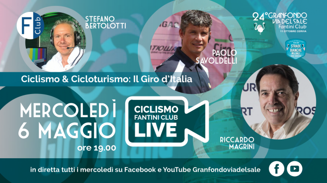 6 Maggio 2020 - GF Via del Sale Live: il Giro d'Italia con Paolo Savoldelli e Riccardo Magrini