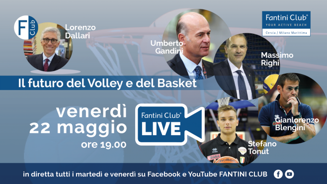 21 Maggio 2020 - Fantini Club Live: il Futuro del Volley e del Basket