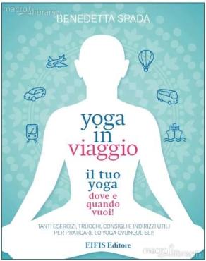 25 Luglio: Presentazione Libro 'Yoga in viaggio - Il tuo yoga dove e quando vuoi '